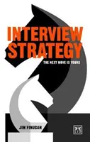 Strategia rozmowy kwalifikacyjnej: Następny ruch należy do ciebie - Interview Strategy: The Next Move Is Yours