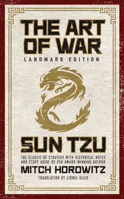 The Art of War Landmark Edition: Klasyka strategii z komentarzami historycznymi i wstępem nagrodzonego PEN autora Mitcha Horowitza - The Art of War Landmark Edition: The Classic of Strategy with Historical Notes and Introduction by PEN Award-Winning Author Mitch Horowitz