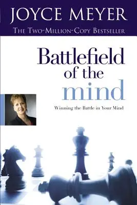 Pole bitwy umysłu: Wygraj bitwę w swoim umyśle - Battlefield of the Mind: Winning the Battle in Your Mind