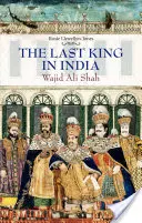 Ostatni król Indii: Wajid Ali Szach - Last King in India: Wajid Ali Shah