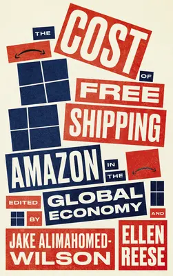 Koszt bezpłatnej wysyłki: Amazon w globalnej gospodarce - The Cost of Free Shipping: Amazon in the Global Economy