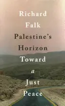 Horyzont Palestyny: W kierunku sprawiedliwego pokoju - Palestine's Horizon: Toward a Just Peace