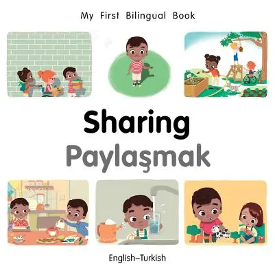 Moja pierwsza dwujęzyczna książka - dzielenie się (angielsko-turecki) - My First Bilingual Book-Sharing (English-Turkish)