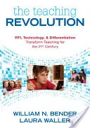 Rewolucja w nauczaniu: Rti, technologia i różnicowanie zmieniają nauczanie na miarę XXI wieku - The Teaching Revolution: Rti, Technology, and Differentiation Transform Teaching for the 21st Century