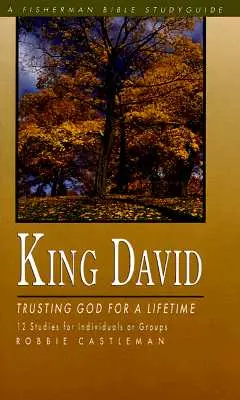 Król Dawid: Zaufanie Bogu na całe życie - King David: Trusting God for a Lifetime