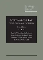 Sport i prawo - tekst, przypadki i problemy - Sports and the Law - Text, Cases, and Problems