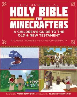 Nieoficjalna Święta Biblia dla Minecraftowców: Przewodnik dla dzieci po Starym i Nowym Testamencie - The Unofficial Holy Bible for Minecrafters: A Children's Guide to the Old and New Testament