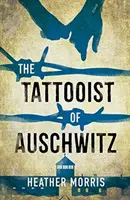 Tatuażysta z Auschwitz - przejmujący i niezapomniany międzynarodowy bestseller - Tattooist of Auschwitz - the heartbreaking and unforgettable international bestseller