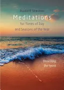 Medytacje na pory dnia i pory roku: Oddychanie Duchem - Meditations for Times of Day and Seasons of the Year: Breathing the Spirit