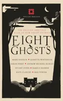 Eight Ghosts: The English Heritage Book of Ghost Stories