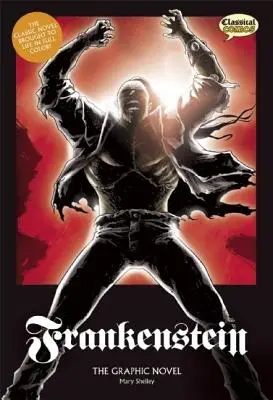 Powieść graficzna Frankenstein: Tekst oryginalny - Frankenstein the Graphic Novel: Original Text