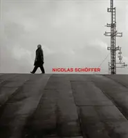 Nicolas Schffer: Przestrzeń, światło, czas - Nicolas Schffer: Space, Light, Time