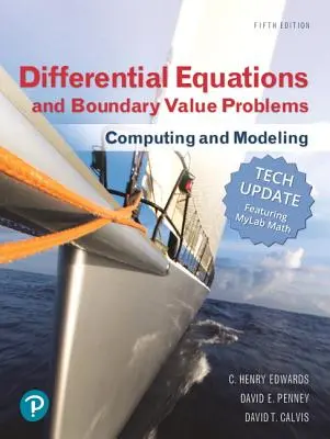 Równania różniczkowe i problemy wartości brzegowych: Obliczenia i modelowanie (aktualizacja techniczna) - Differential Equations and Boundary Value Problems: Computing and Modeling (Tech Update)