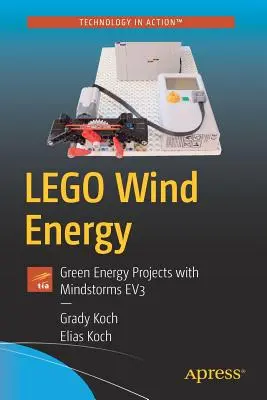 Lego Wind Energy: Projekty zielonej energii z Mindstorms Ev3 - Lego Wind Energy: Green Energy Projects with Mindstorms Ev3