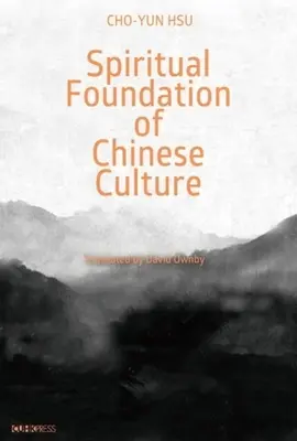 Transcendentalne i przyziemne: chińskie wartości kulturowe w życiu codziennym - The Transcendental and the Mundane: Chinese Cultural Values in Everyday Life