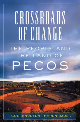 Rozdroża zmian, 4: Ludzie i kraina Pecos - Crossroads of Change, 4: The People and the Land of Pecos