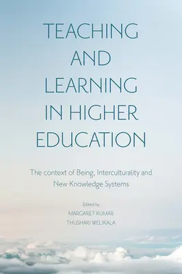 Nauczanie i uczenie się w szkolnictwie wyższym: Kontekst bycia, międzykulturowość i nowe systemy wiedzy - Teaching and Learning in Higher Education: The Context of Being, Interculturality and New Knowledge Systems