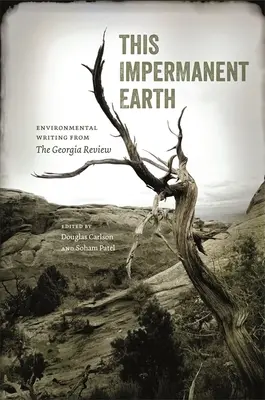 Nietrwała Ziemia: Pismo środowiskowe z Georgia Review - This Impermanent Earth: Environmental Writing from the Georgia Review