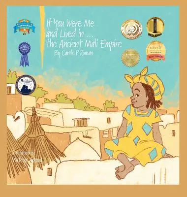 Gdybyś był mną i żył w... starożytnym imperium Mali: Wprowadzenie do cywilizacji na przestrzeni dziejów - If You Were Me and Lived in...the Ancient Mali Empire: An Introduction to Civilizations Throughout Time