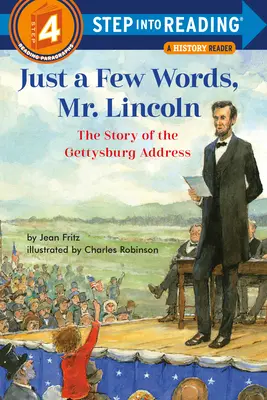 Kilka słów, panie Lincoln: historia przemówienia w Gettysburgu - Just a Few Words, Mr. Lincoln: The Story of the Gettysburg Address