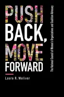 Push Back, Move Forward: Krajowa Rada Organizacji Kobiecych i rzecznictwo koalicyjne - Push Back, Move Forward: The National Council of Women's Organizations and Coalition Advocacy