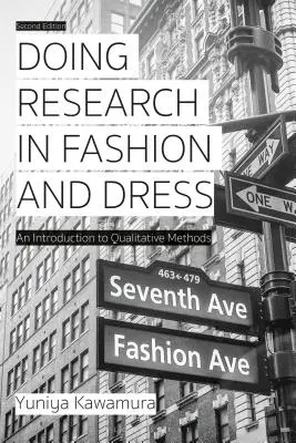 Prowadzenie badań nad modą i ubiorem: Wprowadzenie do metod jakościowych - Doing Research in Fashion and Dress: An Introduction to Qualitative Methods