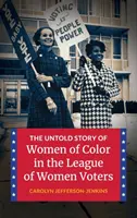 Nieopowiedziana historia kolorowych kobiet w League of Women Voters - The Untold Story of Women of Color in the League of Women Voters