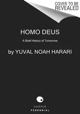 Homo Deus: Krótka historia jutra - Homo Deus: A Brief History of Tomorrow