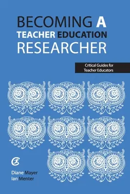 Jak zostać badaczem edukacji nauczycieli - Becoming a teacher education researcher