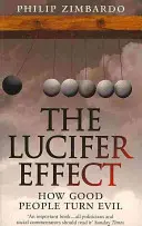 Efekt Lucyfera - jak dobrzy ludzie stają się źli - Lucifer Effect - How Good People Turn Evil