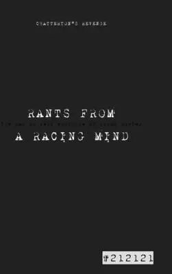 RANTS FROM A RACING MIND Zemsta Chattertona - RANTS FROM A RACING MIND Chatterton's Revenge