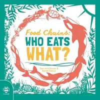 Łańcuchy pokarmowe: Kto co je? - Food Chains: Who eats what?