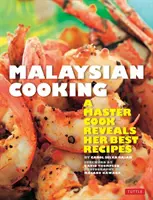 Kuchnia malezyjska: Mistrz kuchni ujawnia swoje najlepsze przepisy - Malaysian Cooking: A Master Cook Reveals Her Best Recipes