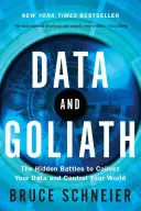 Dane i Goliat: Ukryte bitwy o gromadzenie danych i kontrolę nad światem - Data and Goliath: The Hidden Battles to Collect Your Data and Control Your World