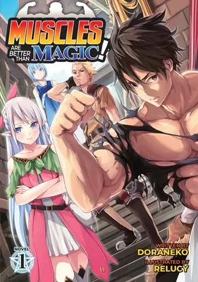 Mięśnie są lepsze od magii! (Light Novel) Vol. 1 - Muscles Are Better Than Magic! (Light Novel) Vol. 1