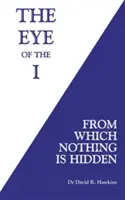 Oko Ja - przed którym nic się nie ukryje - Eye of the I - From Which Nothing Is Hidden