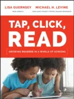 Tap, Click, Read: Dorastający czytelnicy w świecie ekranów - Tap, Click, Read: Growing Readers in a World of Screens