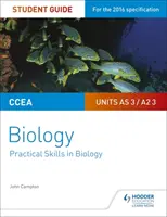 Przewodnik dla uczniów CCEA AS/A2 Unit 3 Biology: Umiejętności praktyczne w biologii - CCEA AS/A2 Unit 3 Biology Student Guide: Practical Skills in Biology