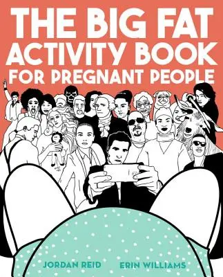 Wielka księga ćwiczeń dla kobiet w ciąży - The Big Fat Activity Book for Pregnant People