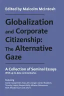 Globalizacja i obywatelstwo korporacyjne: The Alternative Gaze: Zbiór najważniejszych esejów - Globalization and Corporate Citizenship: The Alternative Gaze: A Collection of Seminal Essays