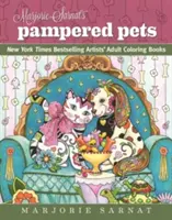 Marjorie Sarnat's Pampered Pets: New York Times Bestsellerowe kolorowanki dla dorosłych artystów - Marjorie Sarnat's Pampered Pets: New York Times Bestselling Artists' Adult Coloring Books