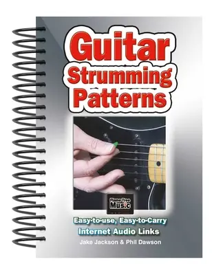 Guitar Strumming Patterns: Łatwe w użyciu, łatwe do przenoszenia, jeden akord na każdej stronie - Guitar Strumming Patterns: Easy-To-Use, Easy-To-Carry, One Chord on Every Page