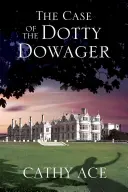 Sprawa Dotty Dowager - The Case of the Dotty Dowager