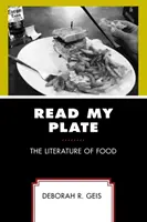 Przeczytaj mój talerz: Literatura jedzenia - Read My Plate: The Literature of Food