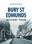 Wycieczka po historii Bury St Edmunds - Bury St Edmunds History Tour