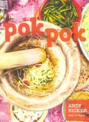 Pok Pok: Jedzenie i historie z ulic, domów i przydrożnych restauracji Tajlandii - Pok Pok: Food and Stories from the Streets, Homes, and Roadside Restaurants of Thailand