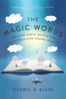 Magiczne słowa: Pisanie wspaniałych książek dla dzieci i młodzieży - The Magic Words: Writing Great Books for Children and Young Adults