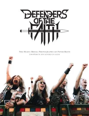 Obrońcy wiary: Fotografia heavy metalu Petera Beste - Defenders of the Faith: The Heavy Metal Photography of Peter Beste