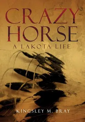 Szalony Koń: Życie Lakoty - Crazy Horse: A Lakota Life