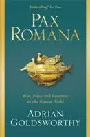 Pax Romana - Wojna, pokój i podboje w świecie rzymskim - Pax Romana - War, Peace and Conquest in the Roman World